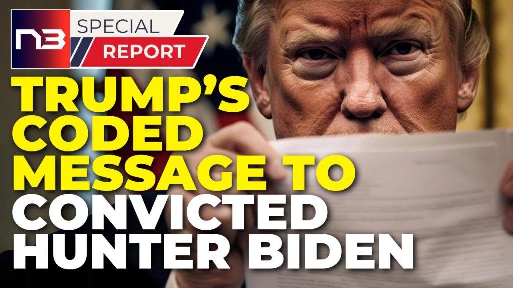 Trump’s Coded Message to Biden After Hunter’s Conviction Pure Genius