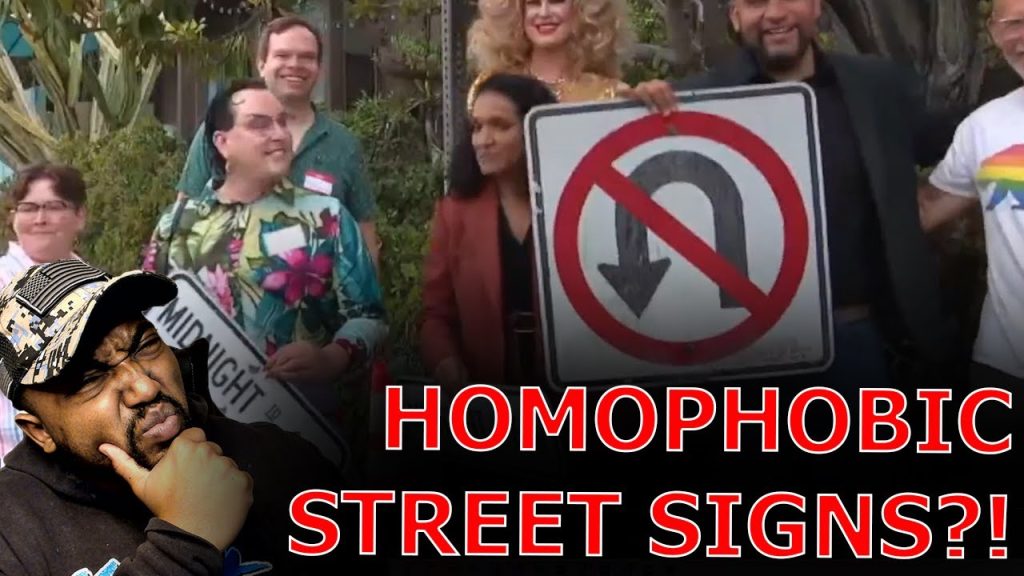 WOKE Activists And Democrats TEAR DOWN ‘Anti-Gay’ U Turn Traffic Signs To Fight Homophobia!