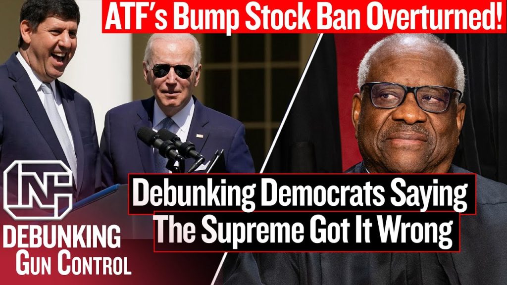 ATF’s Bump Stock Ban Overturned: Debunking Democrats Saying The Supreme Got It Wrong